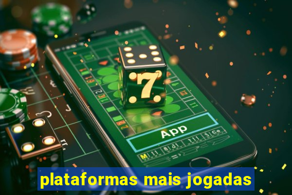 plataformas mais jogadas